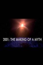 Watch 2001: The Making of a Myth Megashare8