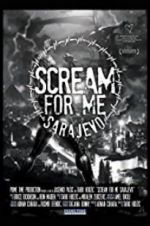 Watch Scream for Me Sarajevo Megashare8
