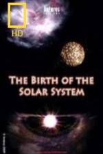 Watch National Geographic Birth of The Solar System Megashare8