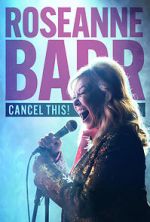 Watch Roseanne Barr: Cancel This! (TV Special 2023) Megashare8