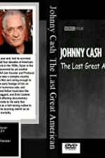 Watch Johnny Cash: The Last Great American Megashare8