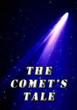 Watch The Comet\'s Tale Megashare8