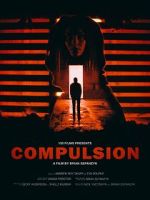 Watch Compulsion (Short 2017) Online Megashare8