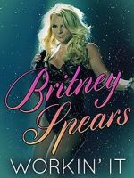 Watch Britney Spears: Workin\' It Megashare8