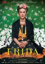 Watch Frida. Viva la Vida Megashare8