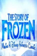Watch The Story of Frozen: Making a Disney Animated Classic Megashare8