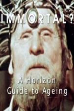 Watch Immortal? A Horizon Guide to Ageing Megashare8