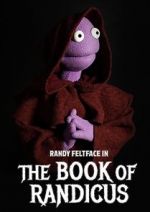 Watch Randy Feltface: The Book of Randicus (TV Special 2020) Megashare8