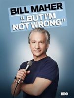 Watch Bill Maher... But I\'m Not Wrong Megashare8