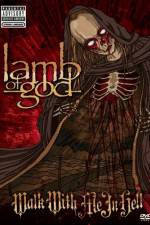 Watch Lamb of God: Walk With Me in Hell Megashare8