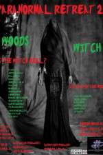 Watch Paranormal Retreat 2-The Woods Witch Megashare8