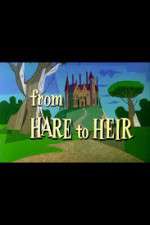 Watch From Hare to Heir Megashare8