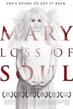 Watch Mary Loss of Soul Megashare8