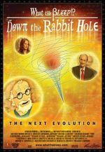 Watch What the Bleep!?: Down the Rabbit Hole Megashare8