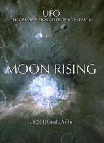 Watch UFO: The Greatest Story Ever Denied II - Moon Rising Megashare8
