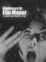 Watch Nightmare at Elm Manor Megashare8