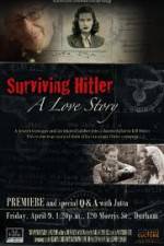 Watch Surviving Hitler A Love Story Megashare8