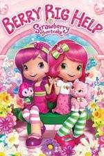 Watch Strawberry Shortcake: Berry Big Help Megashare8