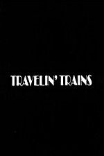 Watch Travelin Trains Megashare8