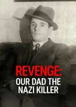 Watch Revenge: Our Dad The Nazi Killer Megashare8