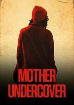 Watch Mother Undercover Megashare8