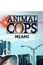 Watch Animal Cops Miami Megashare8