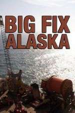 Watch Big Fix Alaska Megashare8