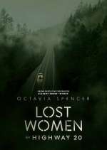 Watch Lost Women of Highway 20 Megashare8