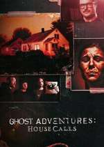 Watch Ghost Adventures: House Calls Megashare8