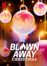 Watch Blown Away Christmas Megashare8