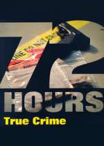 Watch 72 Hours: True Crime Megashare8