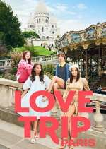 Watch Love Trip: Paris Megashare8