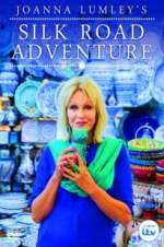 Watch Joanna Lumley\'s Silk Road Adventure Megashare8