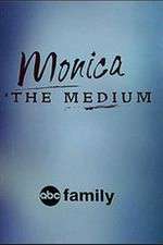 Watch Monica the Medium Megashare8