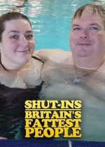 Watch Shut-Ins: Britain's Fattest People Megashare8