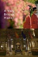 Watch A Very British Hotel Megashare8