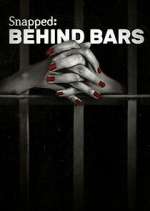 Watch Snapped: Behind Bars Megashare8