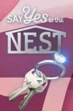 Watch Say Yes to the Nest Megashare8