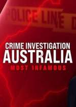 Watch Crime Investigation Australia: Most Infamous Megashare8