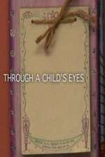 Watch Through a Childs Eyes Megashare8