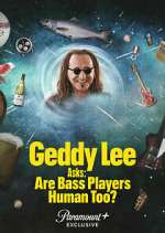 Watch Geddy Lee Asks: Are Bass Players Human Too? Megashare8