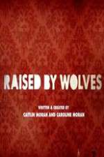 Watch Raised by Wolves Megashare8