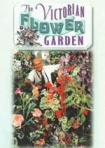 Watch The Victorian Flower Garden Megashare8