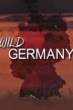 Watch Wild Germany Megashare8