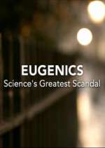 Watch Eugenics: Science's Greatest Scandal Megashare8