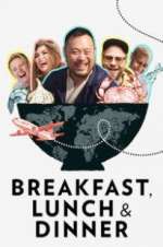 Watch Breakfast, Lunch & Dinner Megashare8