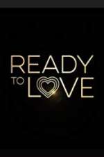 Watch Ready to Love Megashare8