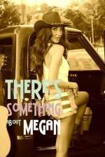 Watch There's Something About Megan Megashare8