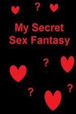 Watch My Secret Sex Fantasy Megashare8