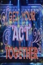 Watch Get Your Act Together Megashare8